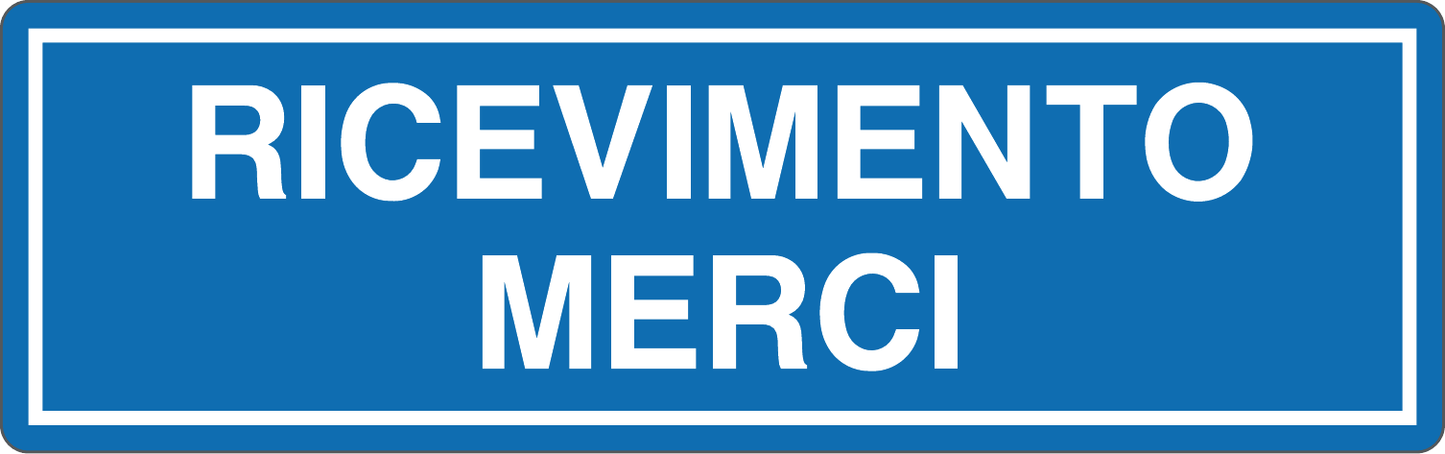 RICEVIMENTO MERCI - CARTELLO SEGNALETICO UNI ISO 7010 in Adesivo, Pannello in Forex, Pannello In Alluminio