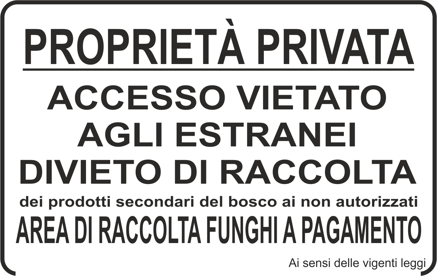 ACCESSO VIETATO AGLI ESTRANEI DIVIETO DI RACCOLTA DEI PRODOTTI - CARTELLO SEGNALETICO ISO 7010 in Adesivo Resistente, Pannello in Forex, Pannello In Alluminio o in Plexiglas