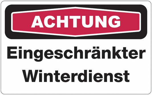 GLOBAL CARTELLO SEGNALETICO - ACHTUNG Eingeschränkter Winterdienst -  Adesivo Extra Resistente, Pannello in Forex, Pannello In Alluminio