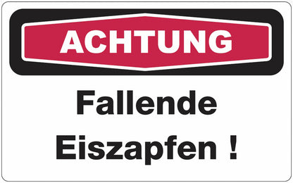 GLOBAL CARTELLO SEGNALETICO - ACHTUNG Fallende Eiszapfen -  Adesivo Extra Resistente, Pannello in Forex, Pannello In Alluminio
