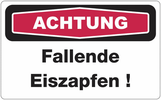 GLOBAL CARTELLO SEGNALETICO - ACHTUNG Fallende Eiszapfen -  Adesivo Extra Resistente, Pannello in Forex, Pannello In Alluminio