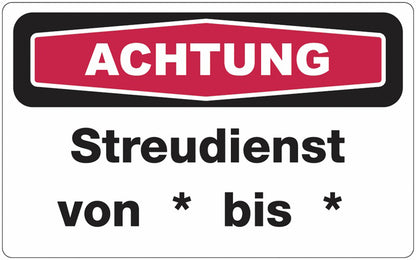 GLOBAL CARTELLO SEGNALETICO - ACHTUNG Streudienst von bis -  Adesivo Extra Resistente, Pannello in Forex, Pannello In Alluminio
