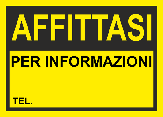 AFFITTASI IN GIALLO - CARTELLO SEGNALETICO ISO 7010 in Adesivo Resistente, Pannello in Forex, Pannello In Alluminio o in Plexiglas