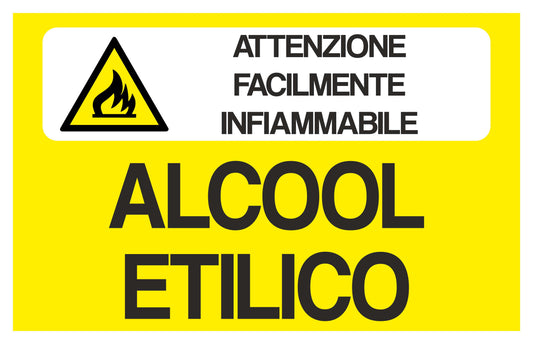 ALCOOL ETILICO ATTENZIONE FACILMENTE INFIAMMABILE - CARTELLO SEGNALETICO ISO 7010 in Adesivo Resistente, Pannello in Forex, Pannello In Alluminio o in Plexiglas
