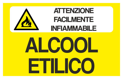 ALCOOL ETILICO ATTENZIONE FACILMENTE INFIAMMABILE - CARTELLO SEGNALETICO ISO 7010 in Adesivo Resistente, Pannello in Forex, Pannello In Alluminio o in Plexiglas
