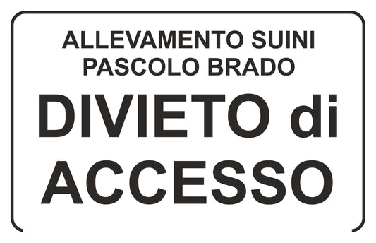 ALLEVAMENTO SUINO PASCOLO BRADO - CARTELLO SEGNALETICO ISO 7010 in Adesivo Resistente, Pannello in Forex, Pannello In Alluminio o in Plexiglas
