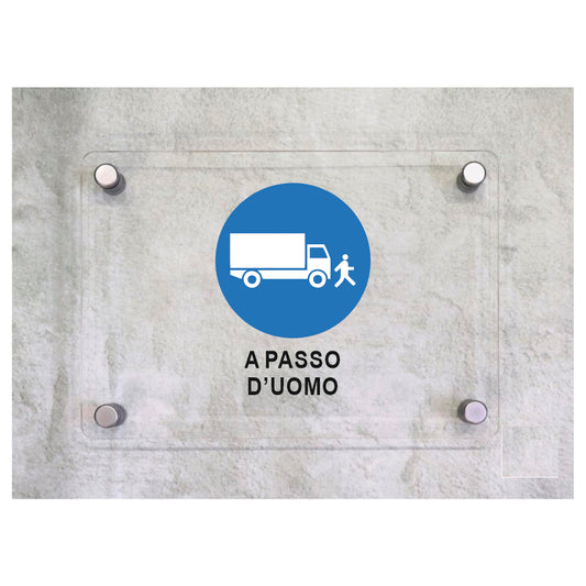 Global Targa Cartello in plexiglass - A PASSO D'UOMO - Con Distanziali in acciaio inox, Stampa UV.