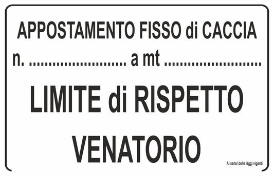 GLOBAL CARTELLO SEGNALETICO - APPOSTAMENTO FISSO DI CACCIA N. A MT - Adesivo Extra Resistente, Pannello in Forex, Pannello In Alluminio