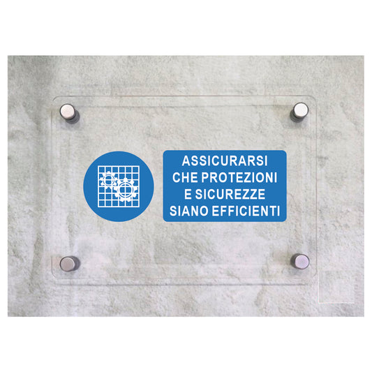 Global Targa Cartello in plexiglass UNI - ASSICURARSI CHE PROTEZIONI E SICUREZZE SIANO EFFICIENTI  - Con Distanziali in acciaio inox, Stampa UV