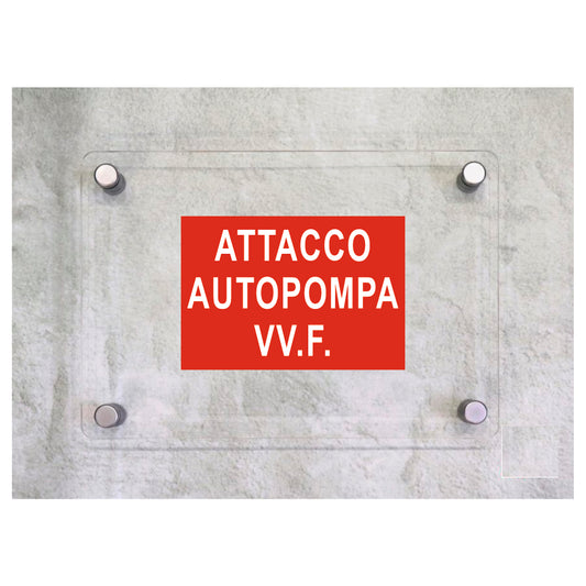 Global Targa Cartello in plexiglass - ATTACCO AUTOPOMPA V.V.F. - Con Distanziali in acciaio inox, Stampa UV.