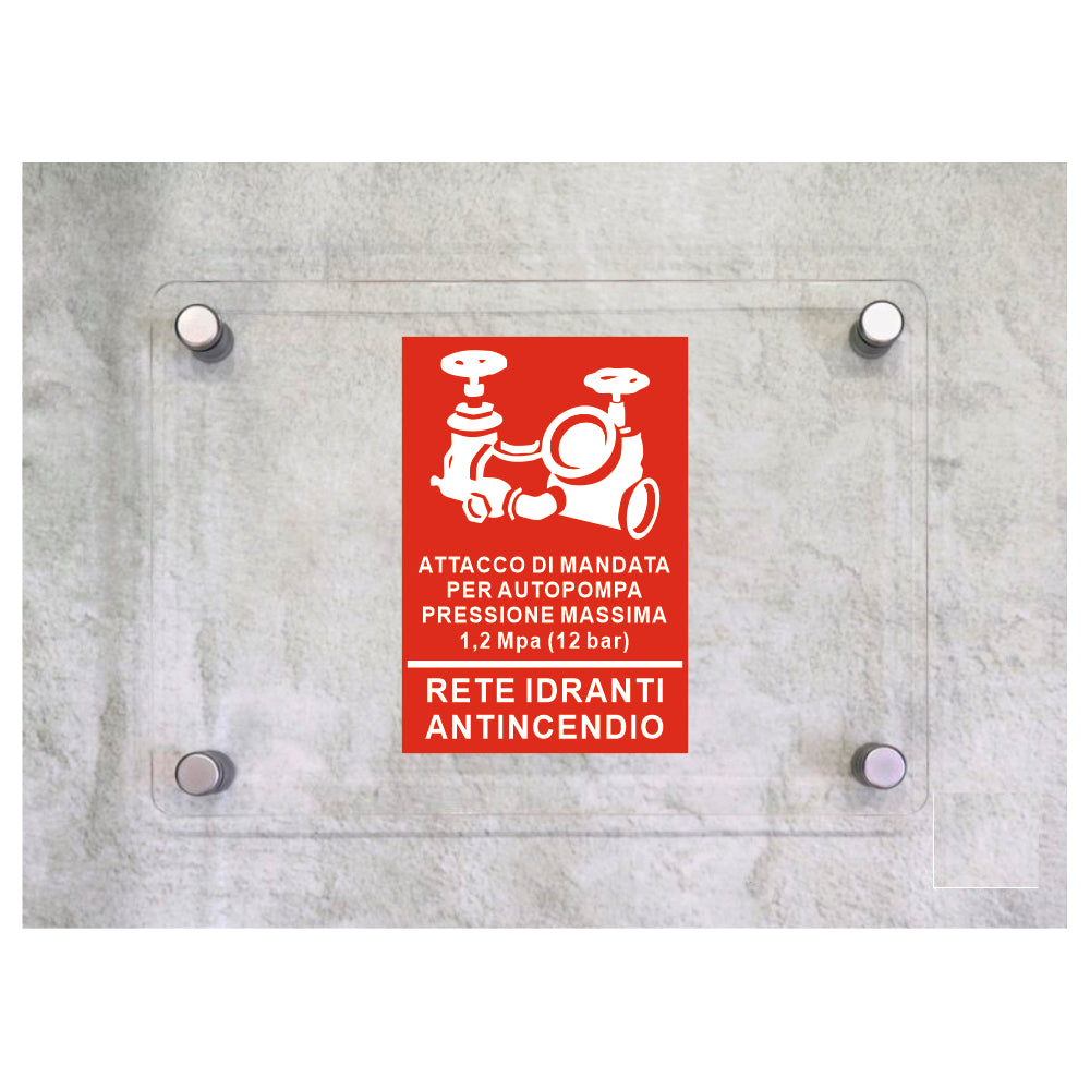 Global Targa Cartello in plexiglass - ATTACCO DI MANDATA PER AUTOPOMPA RETE IDRANTI... - Con Distanziali in acciaio inox, Stampa UV.