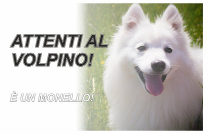 GLOBAL CARTELLO SEGNALETICO - ATTENTI AL CANE VOLPINO, È UN MONELLO - Adesivo Extra Resistente, Pannello in Forex, Pannello In Alluminio