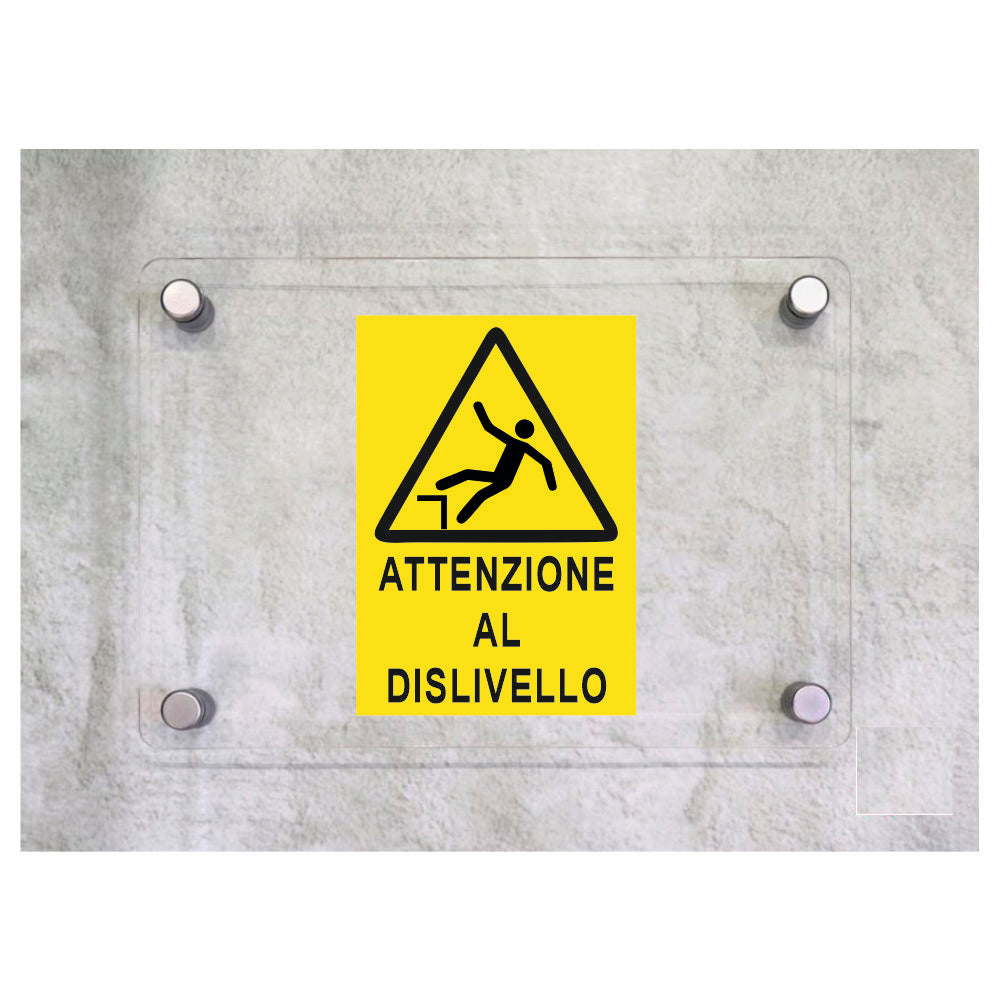 Global Targa Cartello in plexiglass - ATTENZIONE AL DISLIVELLO - Con Distanziali in acciaio inox, Stampa UV.