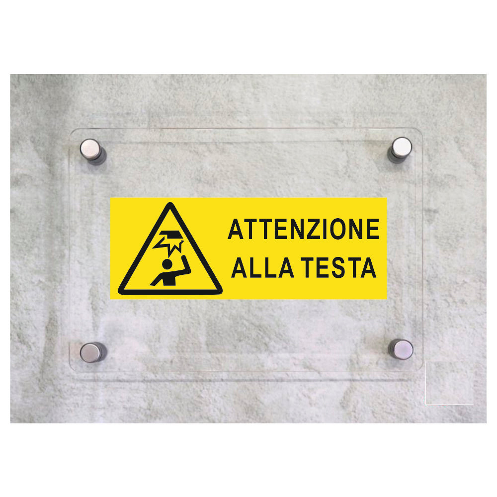 Global Targa Cartello in plexiglass UNI - ATTENZIONE ALLA TESTA - Con Distanziali in acciaio inox, Stampa UV