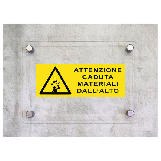 Global Targa Cartello in plexiglass UNI - ATTENZIONE CADUTA MATERIALI DALL'ALTO - Con Distanziali in acciaio inox, Stampa UV