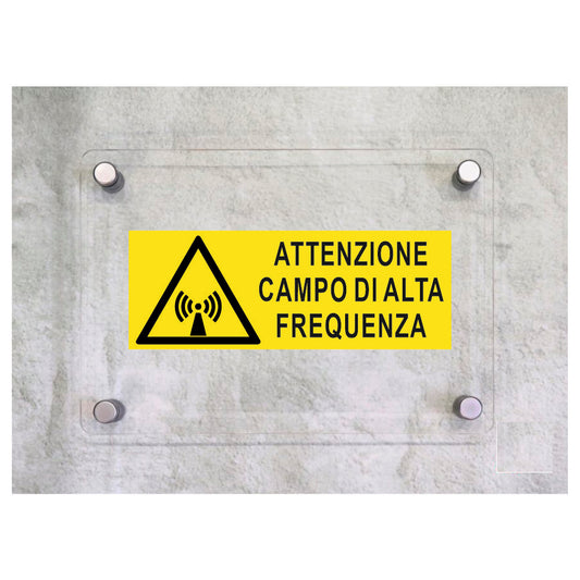 Global Targa Cartello in plexiglass UNI - ATTENZIONE CAMPO DI ALTA FREQUENZA - Con Distanziali in acciaio inox, Stampa UV