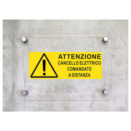 Global Targa Cartello in plexiglass UNI - ATTENZIONE CANCELLO ELETTRICO COMANDATO A DISTANZA - Con Distanziali in acciaio inox, Stampa UV