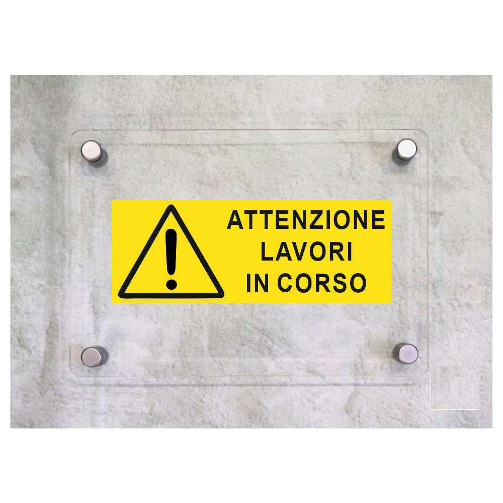 Global Targa Cartello in plexiglass UNI - ATTENZIONE LAVORI IN CORSO - Con Distanziali in acciaio inox, Stampa UV
