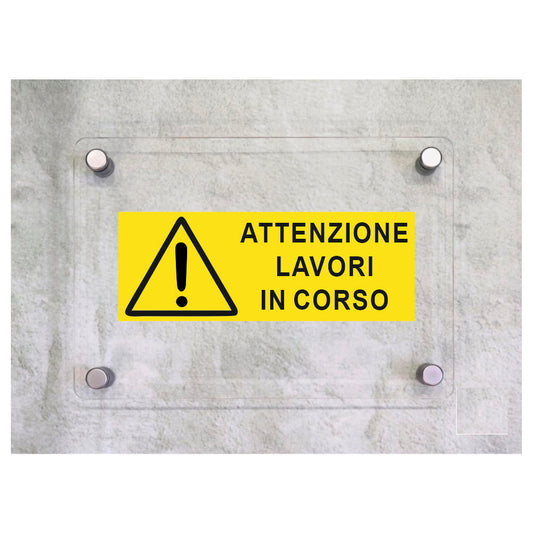 Global Targa Cartello in plexiglass UNI - ATTENZIONE LAVORI IN CORSO - Con Distanziali in acciaio inox, Stampa UV
