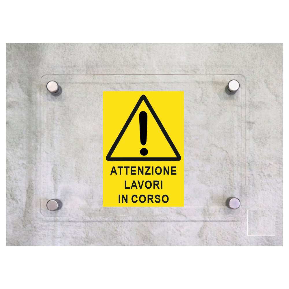 Global Targa Cartello in plexiglass - ATTENZIONE LAVORI IN CORSO - Con Distanziali in acciaio inox, Stampa UV.