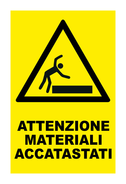 GLOBAL CARTELLO SEGNALETICO - ATTENZIONE MATERIALI ACCATASTATI - Adesivo Extra Resistente, Pannello in Forex, Pannello In Alluminio