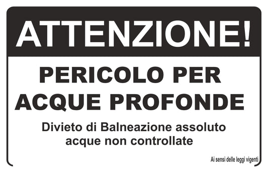 GLOBAL CARTELLO SEGNALETICO - ATTENZIONE PERICOLO PER ACQUE PROFONDE DIVIETO - Adesivo Extra Resistente, Pannello in Forex, Pannello In Alluminio