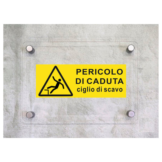 Global Targa Cartello in plexiglass UNI - ATTENZIONE PERICOLO DI CADUTA CIGLIO DI SCAVO - Con Distanziali in acciaio inox, Stampa UV