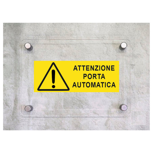 Global Targa Cartello in plexiglass UNI - ATTENZIONE PORTA AUTOMATICA - Con Distanziali in acciaio inox, Stampa UV