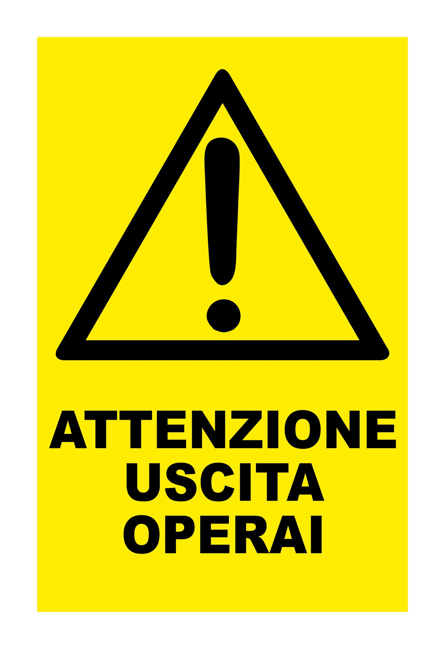 GLOBAL CARTELLO SEGNALETICO - ATTENZIONE USCITA OPERAI - Adesivo Extra Resistente, Pannello in Forex, Pannello In Alluminio