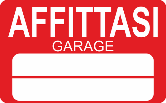 AFFITTASI GARAGE - CARTELLO SEGNALETICO ISO 7010 in Adesivo Resistente, Pannello in Forex, Pannello In Alluminio o in Plexiglas