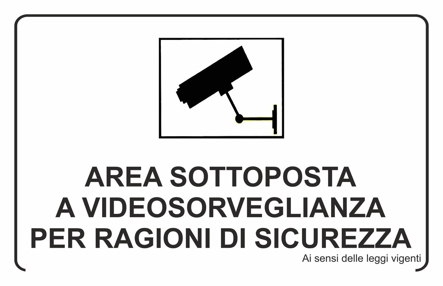 GLOBAL CARTELLO SEGNALETICO - Area sottoposta a videosorveglianza per ragioni di sicurezza  - Adesivo Extra Resistente, Pannello in Forex, Pannello In Alluminio