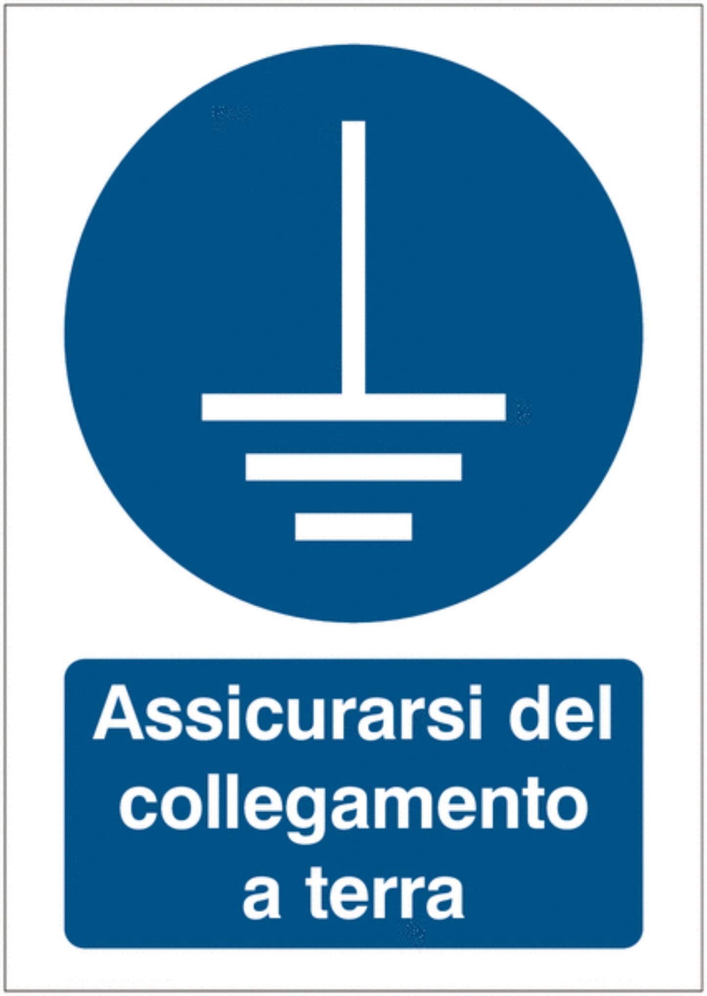 GLOBAL CARTELLO SEGNALETICO - Assicurarsi del collegamento a terra -  Adesivo Extra Resistente, Pannello in Forex, Pannello In Alluminio