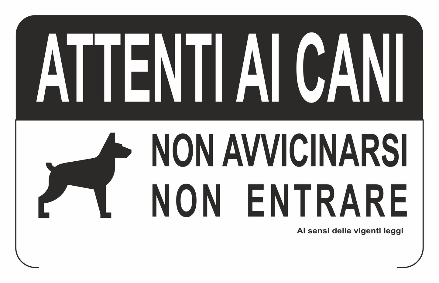 GLOBAL CARTELLO SEGNALETICO - Attenti ai cani non avvicinarsi non entrare - Adesivo Extra Resistente, Pannello in Forex, Pannello In Alluminio