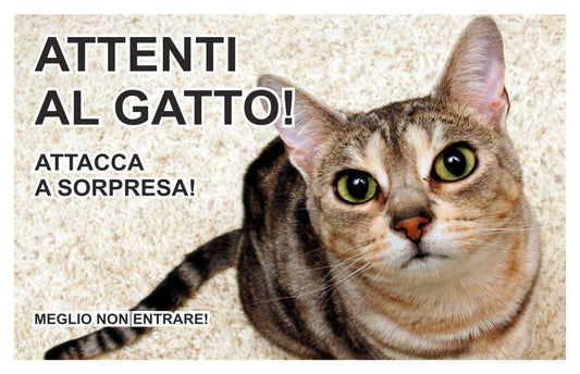 GLOBAL CARTELLO SEGNALETICO - Attenti al gatto, ATTACCA A SORPRESA - Adesivo Extra Resistente, Pannello in Forex, Pannello In Alluminio