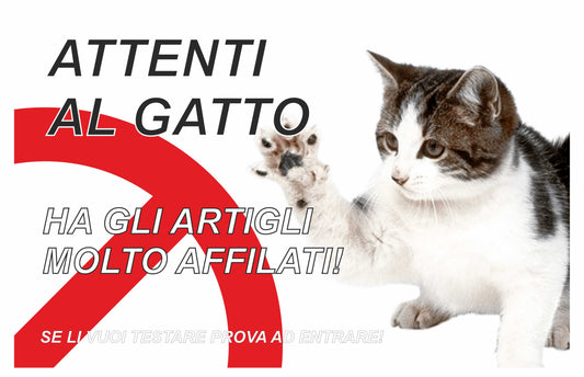 GLOBAL CARTELLO SEGNALETICO - ATTENTI AL GATTO HA GLI ARTIGLI MOLTO AFFILATI - Adesivo Extra Resistente, Pannello in Forex, Pannello In Alluminio
