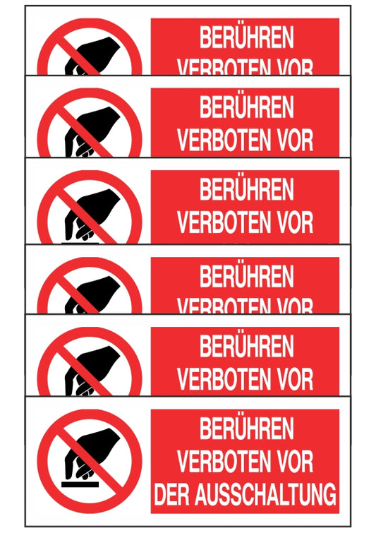KIT DI 6 ADESIVI UNI - BERUHREN VERBOTEN VOR DER AUSSCHALTUNG - Pittogramma ISO 7010 Con Stampa Diretta U.V. (IDEALE ANCHE PER ESTERNO)