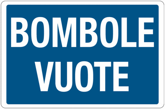 GLOBAL CARTELLO SEGNALETICO - BOMBOLE VUOTE -  Adesivo Extra Resistente, Pannello in Forex, Pannello In Alluminio