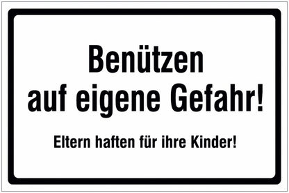 GLOBAL CARTELLO SEGNALETICO - Benützen auf eigene Gefahr! - Eltern haften für Ihre Kinder! -  Adesivo Extra Resistente, Pannello in Forex, Pannello In Alluminio