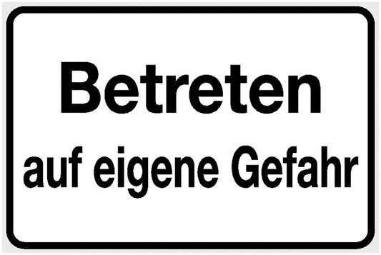 GLOBAL CARTELLO SEGNALETICO - Betreten auf eigene Gefahr -  Adesivo Extra Resistente, Pannello in Forex, Pannello In Alluminio