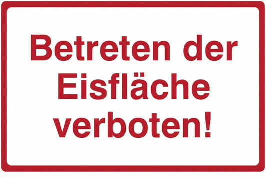 GLOBAL CARTELLO SEGNALETICO - Betreten der Eisfläche verboten! -  Adesivo Extra Resistente, Pannello in Forex, Pannello In Alluminio