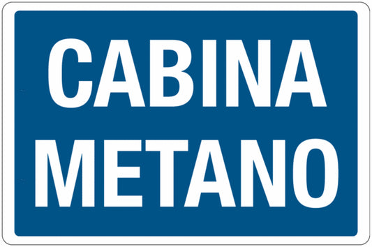 GLOBAL CARTELLO SEGNALETICO - CABINA METANO -  Adesivo Extra Resistente, Pannello in Forex, Pannello In Alluminio
