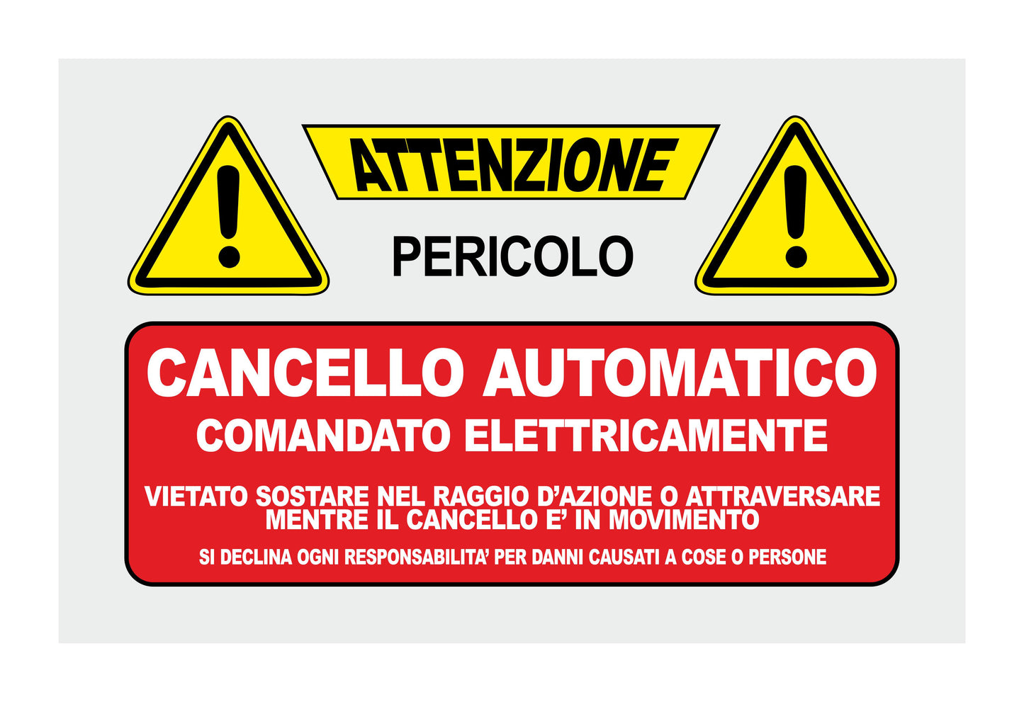 GLOBAL CARTELLO SEGNALETICO - CANCELLO AUTOMATICO - Adesivo Extra Resistente, Pannello in Forex, Pannello In Alluminio