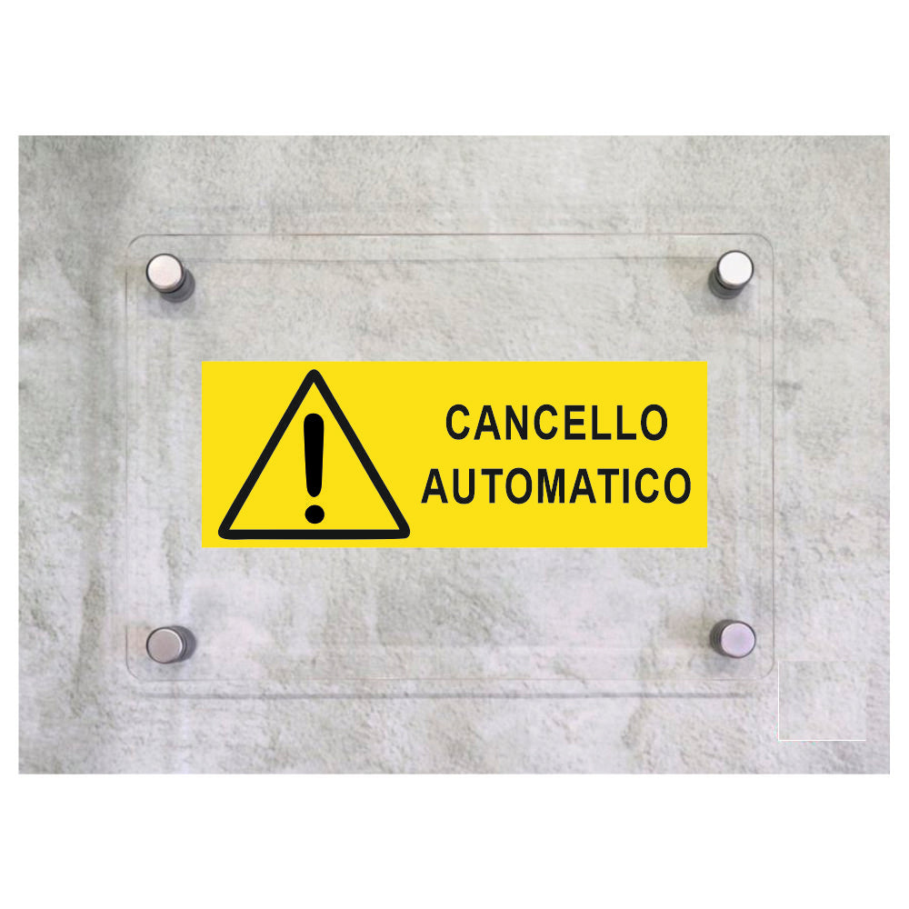 Global Targa Cartello in plexiglass UNI - CANCELLO AUTOMATICO - Con Distanziali in acciaio inox, Stampa UV