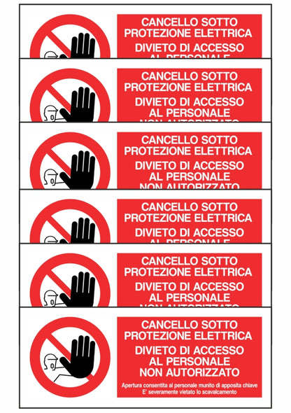 KIT DI 6 ADESIVI UNI - CANCELLO SOTTO PROTEZIONE ELETTRICA - DIVIETO DI ACCESSO - Pittogramma ISO 7010 Con Stampa Diretta U.V. (IDEALE ANCHE PER ESTERNO)
