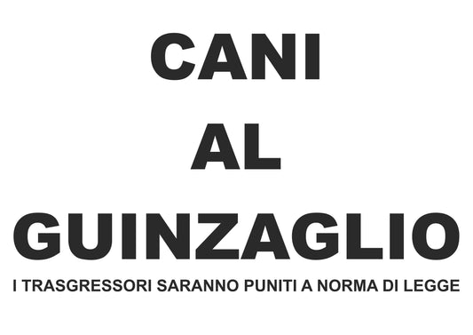 GLOBAL CARTELLO SEGNALETICO - CANI AL GUINZAGLIO - Adesivo Extra Resistente, Pannello in Forex, Pannello In Alluminio