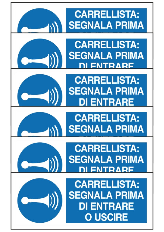 GLOBAL KIT DI 6 ADESIVI UNI - CARRELLISTA SEGNALA PRIMA DI ENTRARE O USCIRE - Pittogramma ISO 7010 Con Stampa Diretta U.V. (IDEALE ANCHE PER ESTERNO)