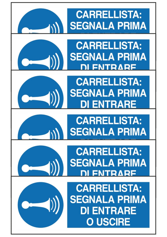 GLOBAL KIT DI 6 ADESIVI UNI - CARRELLISTA SEGNALA PRIMA DI ENTRARE O USCIRE - Pittogramma ISO 7010 Con Stampa Diretta U.V. (IDEALE ANCHE PER ESTERNO)