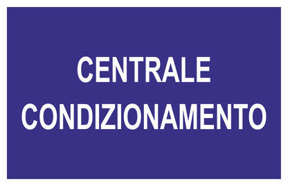 GLOBAL CARTELLO SEGNALETICO - CENTRALE CONDIZIONAMENTO - Adesivo Extra Resistente, Pannello in Forex, Pannello In Alluminio