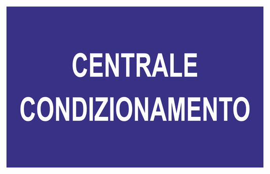 GLOBAL CARTELLO SEGNALETICO - CENTRALE CONDIZIONAMENTO - Adesivo Extra Resistente, Pannello in Forex, Pannello In Alluminio