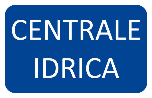 GLOBAL CARTELLO SEGNALETICO - CENTRALE IDRICA - Adesivo Extra Resistente, Pannello in Forex, Pannello In Alluminio